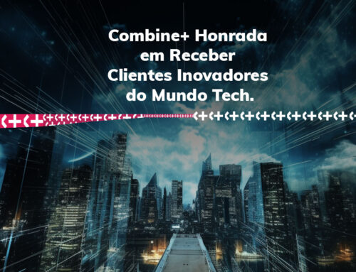 Combine+ Honrada em Receber Parceiros Inovadores no Mundo Tech.