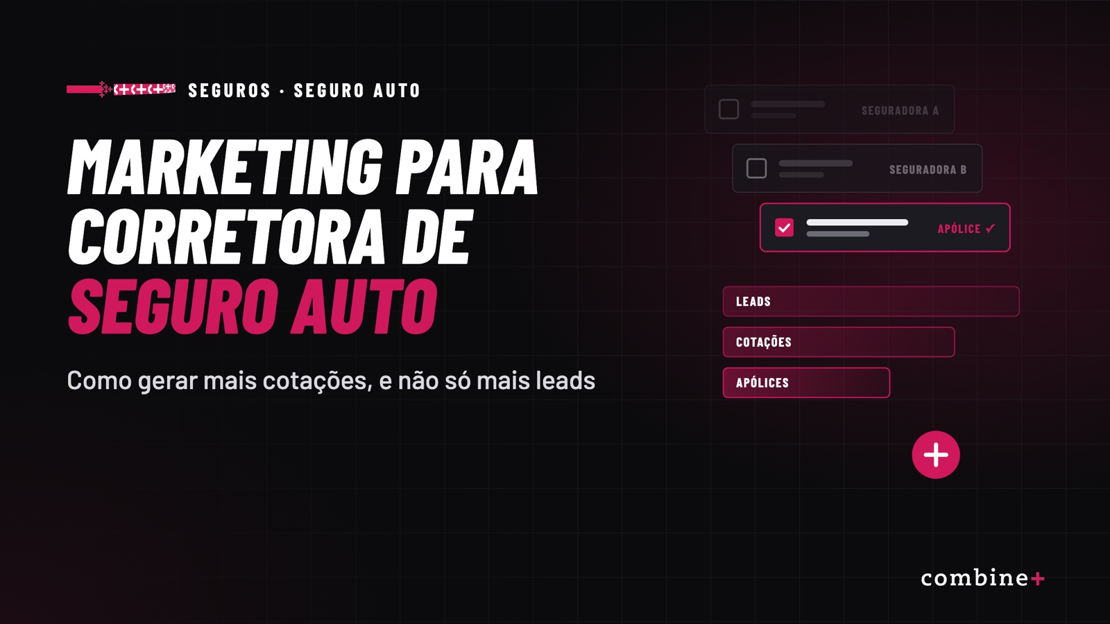 Marketing para corretora de seguro auto: como gerar mais cotações (e não só mais leads)